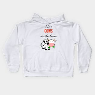 I Love Cows More Than Humans Kids Hoodie